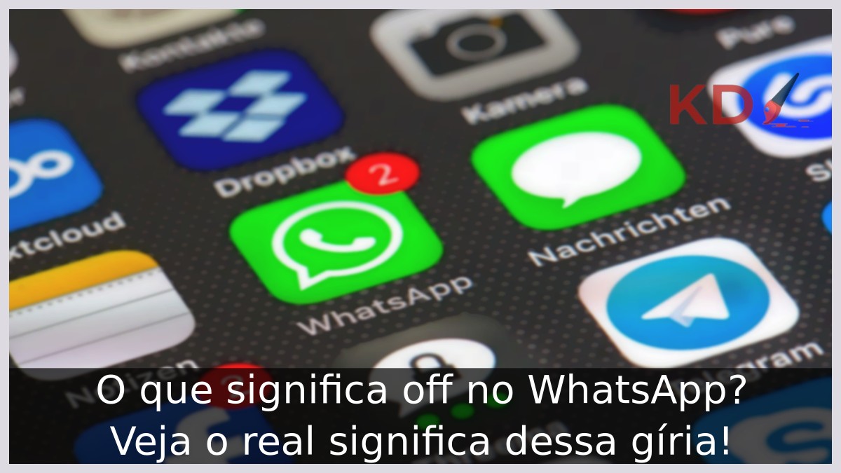 O que significa off no WhatsApp? gíria é muito utilizada!