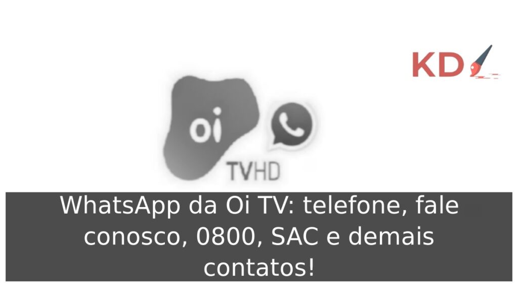 WhatsApp da Oi TV: telefone, fale conosco, 0800, SAC e demais contatos! 1 Logo do WhatsApp da Oi TV