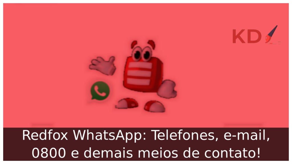 Redfox WhatsApp: Telefones, e-mail, 0800 e demais meios de contato! 2 Logo Redfox.