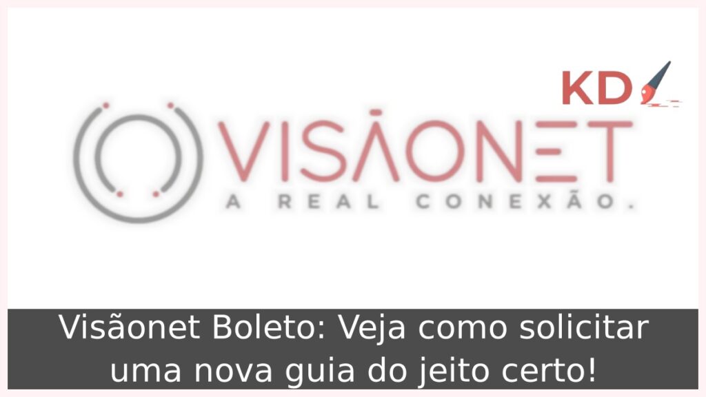 Visãonet Boleto: Veja como solicitar uma nova guia do jeito certo! 1 Visãonet Boleto