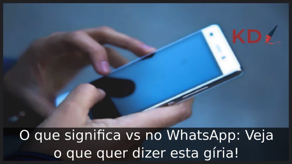 O que significa vs no WhatsApp: Veja o que quer dizer esta gíria! 1 O que significa vs no WhatsApp.