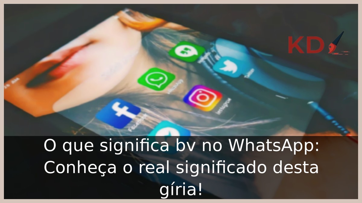 O que significa bv no WhatsApp: Conheça o real significado desta gíria! - whatsapp 3