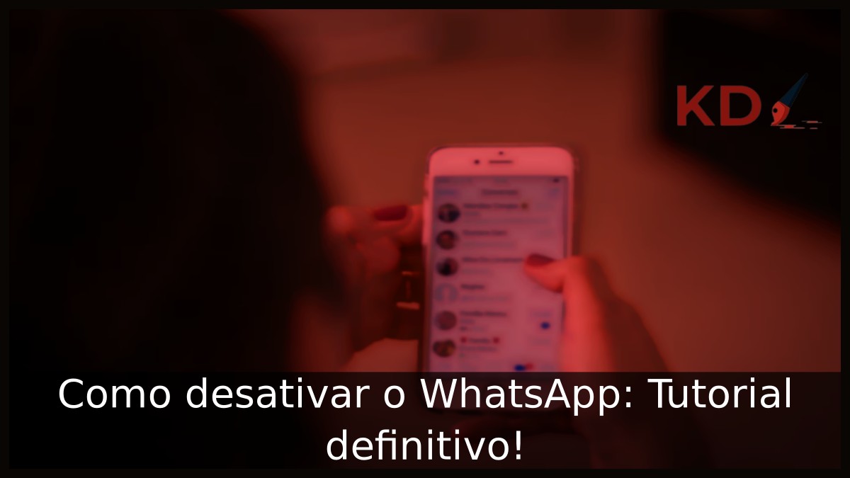 Como desativar o WhatsApp: Tutorial definitivo! - whatsapp desativar 1