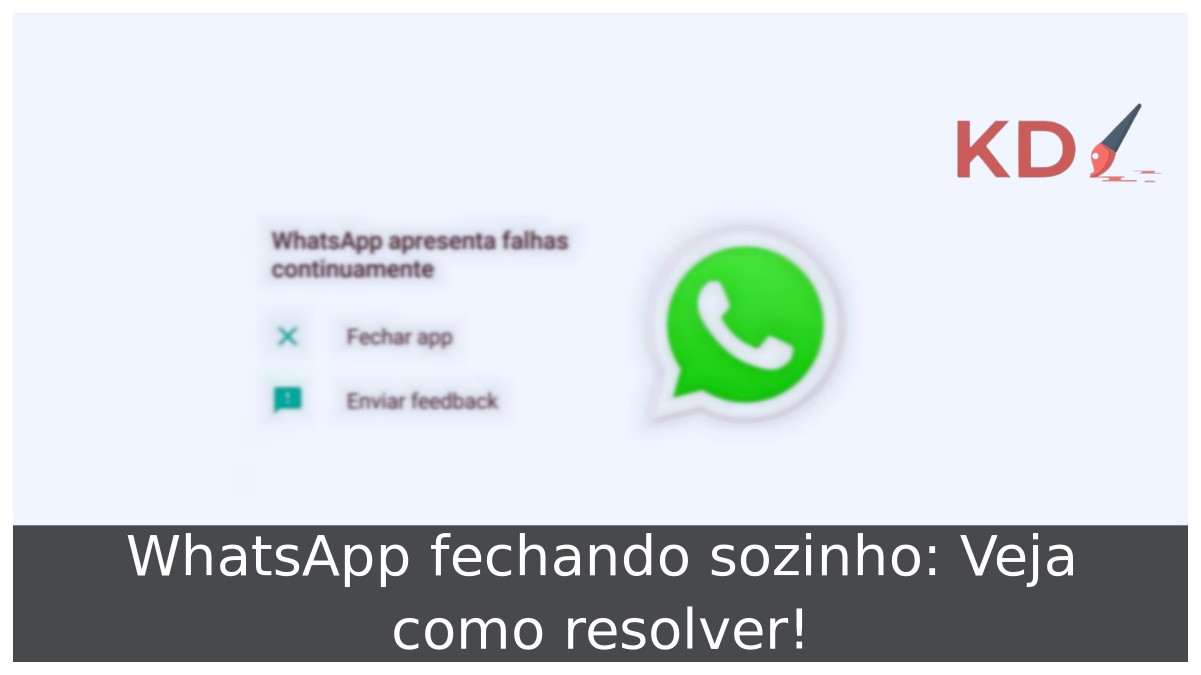 WhatsApp fechando sozinho: Veja como resolver! - whatsapp fechando sozinho 1