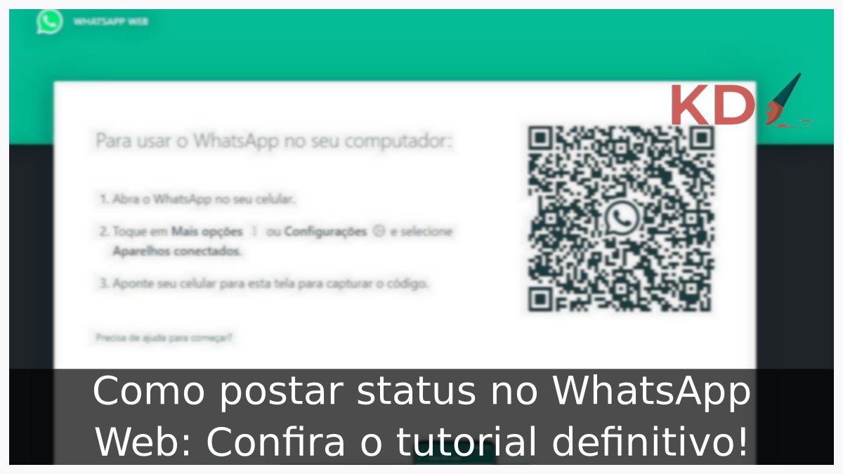 Como postar status no WhatsApp Web: Confira o tutorial definitivo! 23 Como postar status no WhatsApp Web: Confira o tutorial definitivo! - whatsapp web