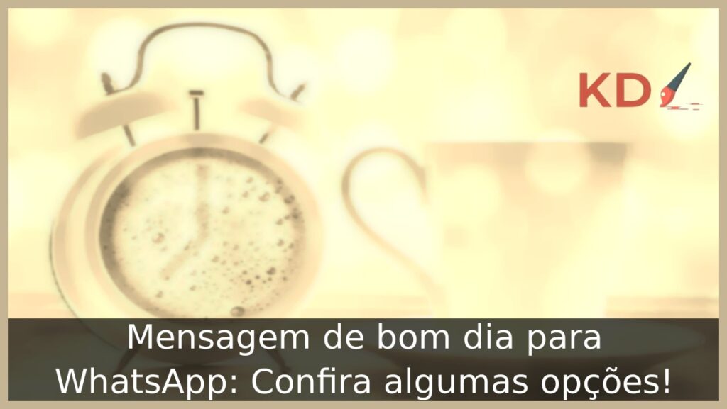 Mensagem de bom dia para WhatsApp: Confira algumas opções! 1 Mensagem de bom dia para WhatsApp.