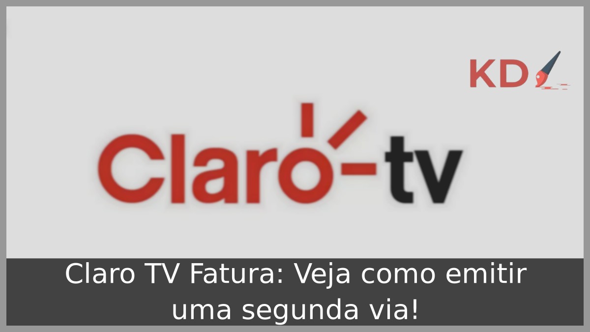 Claro TV Fatura: Veja como emitir uma segunda via! - claro tv logo