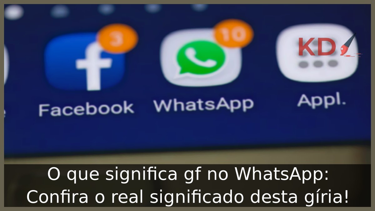 O que significa gf no WhatsApp: Confira o real significado desta gíria! 19 O que significa gf no WhatsApp: Confira o real significado desta gíria! - gf whatsapp