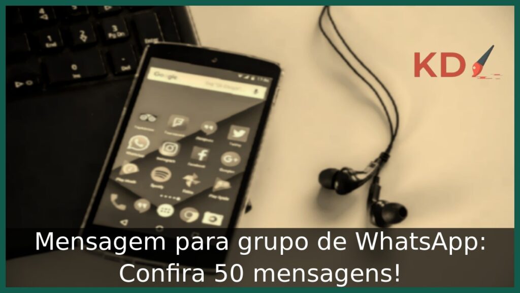 Mensagem para grupo de WhatsApp: Confira 50 mensagens! 1 Mensagem para grupo de WhatsApp.