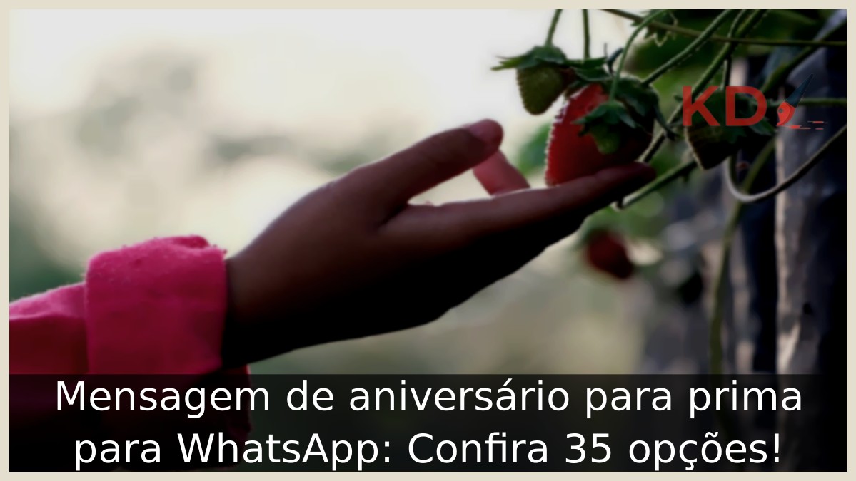 Mensagem de aniversário para prima para WhatsApp: Confira 35 opções! 8 Mensagem de aniversário para prima para WhatsApp: Confira 35 opções! - prima 6