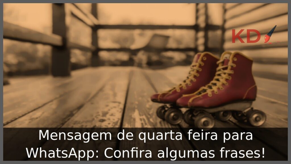 Mensagem de quarta feira para WhatsApp: Confira algumas frases! 1 Mensagem de quarta feira para WhatsApp.
