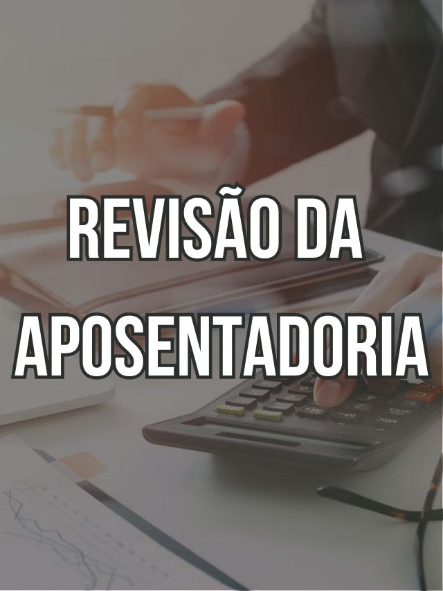 Revisão de aposentadoria INSS