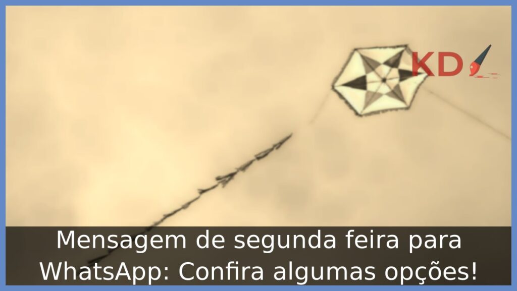 Mensagem de Segunda feira para WhatsApp.