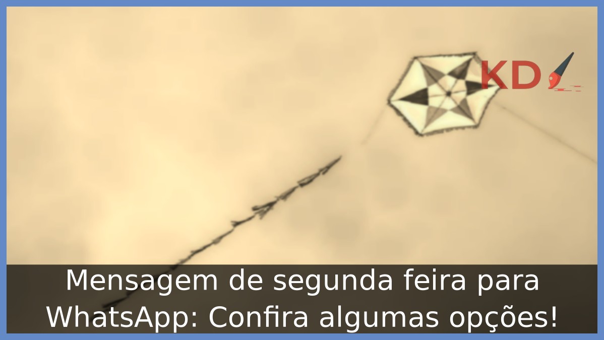 Mensagem de segunda feira para WhatsApp: Confira algumas opções! - segunda 1