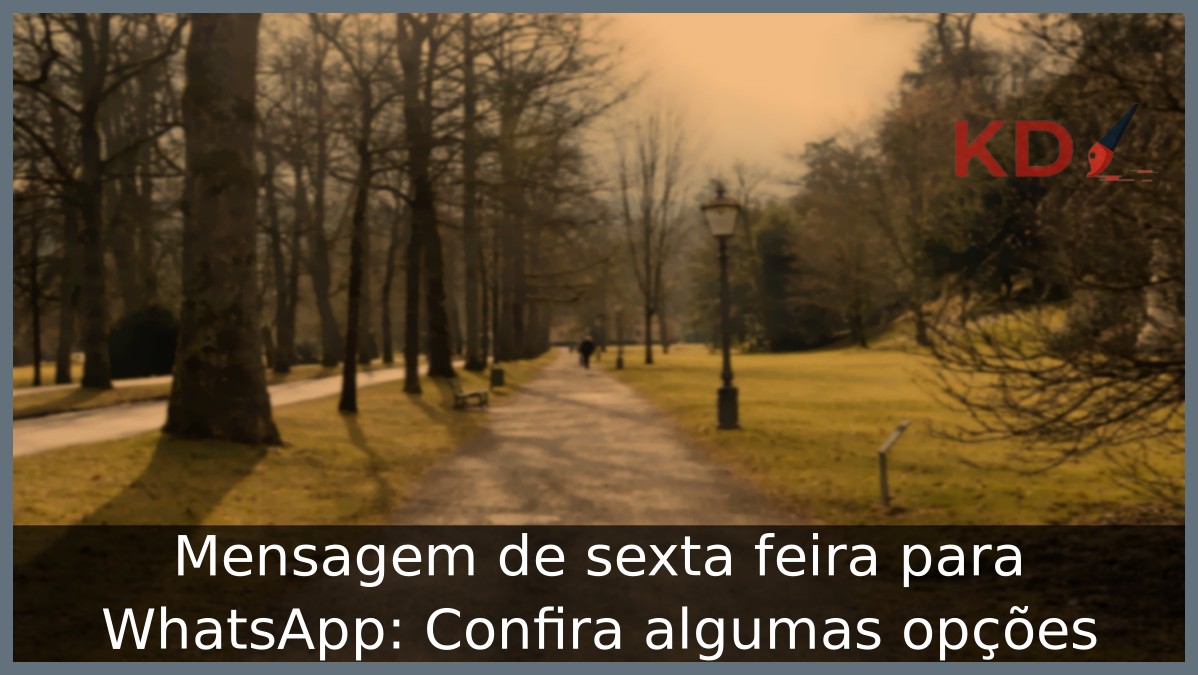 Mensagem de sexta feira para WhatsApp: Confira algumas opções! - sexta wpp