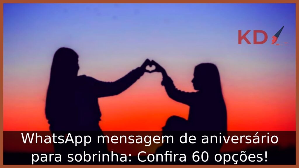WhatsApp mensagem de aniversário para sobrinha: Confira 60 opções! 1 WhatsApp mensagem de aniversário para sobrinha.