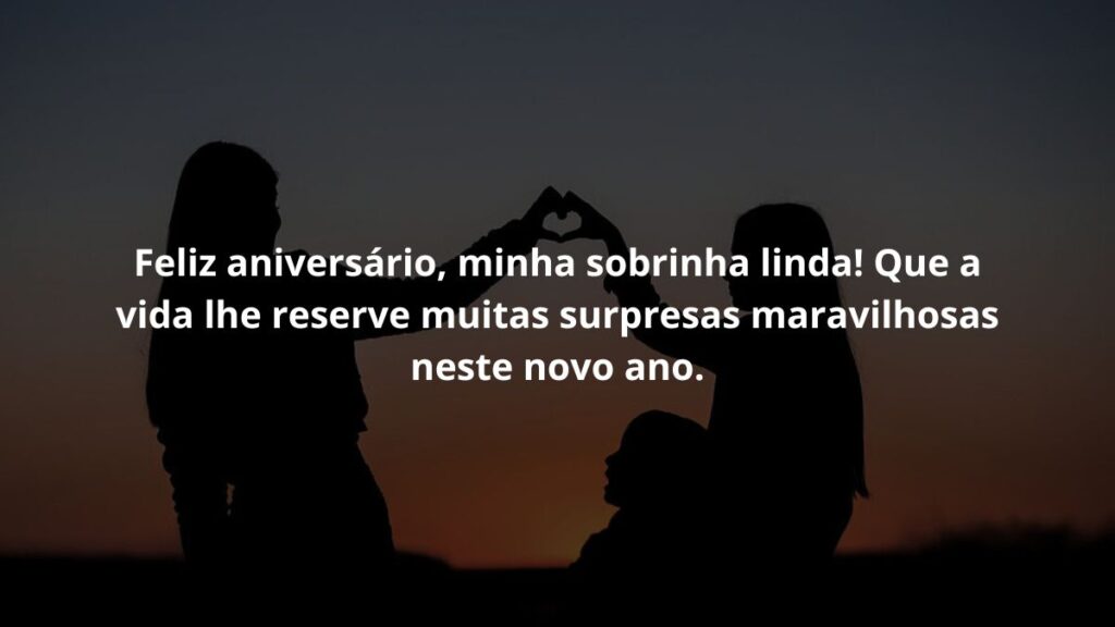 WhatsApp mensagem de aniversário para sobrinha: Confira 60 opções! 3 Feliz aniversário, minha sobrinha linda! Que a vida lhe reserve muitas surpresas maravilhosas neste novo ano.