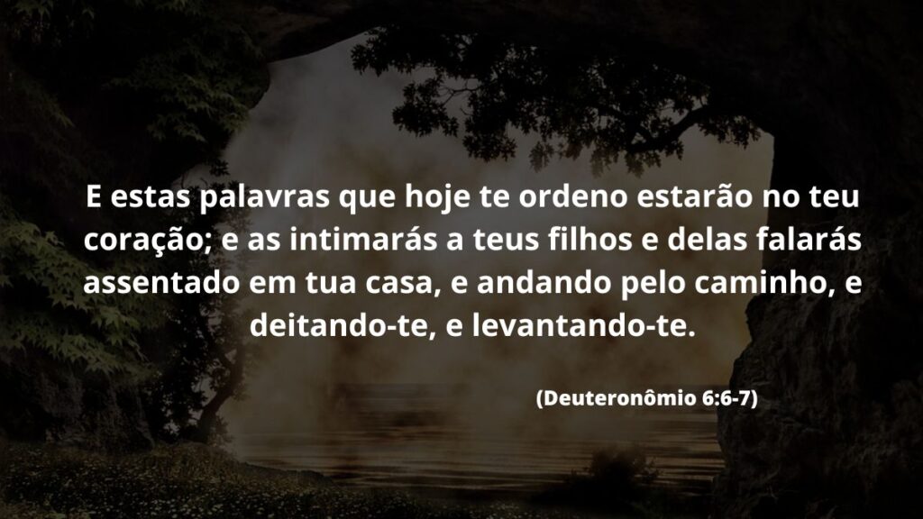 Versículo de bom dia para WhatsApp: Confira 40 opções! 7 E estas palavras que hoje te ordeno estarão no teu coração; e as intimarás a teus filhos e delas falarás assentado em tua casa, e andando pelo caminho, e deitando-te, e levantando-te.