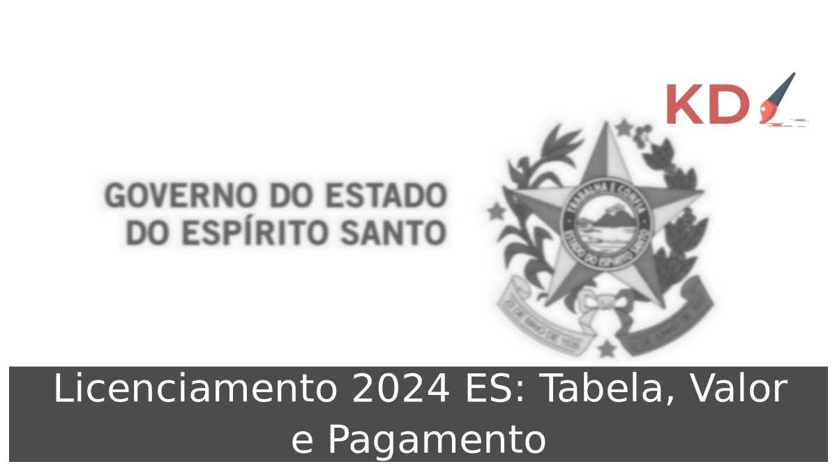 Licenciamento 2024 ES: Tabela, Valor e Pagamento - ES LOGO 2