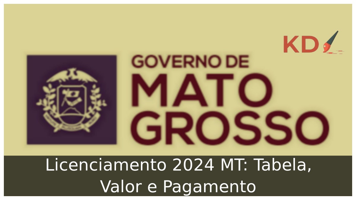 Licenciamento 2024 MT: Tabela, Valor e Pagamento - GOV MT 3