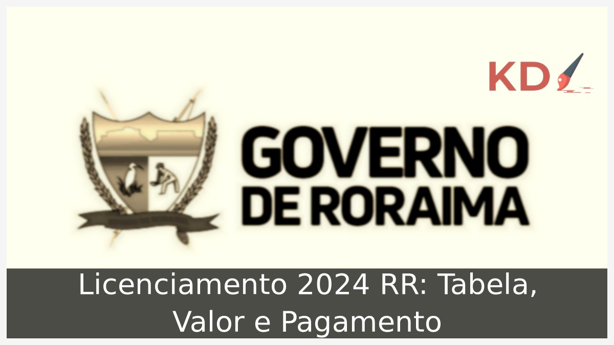 Licenciamento 2024 RR: Tabela, Valor e Pagamento - GOV RR 1