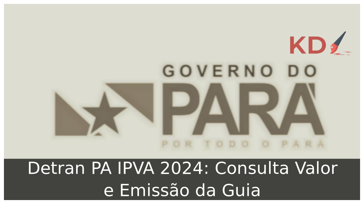 Detran PA IPVA 2024: Consulta Valor e Emissão da Guia - Para logo estado 2