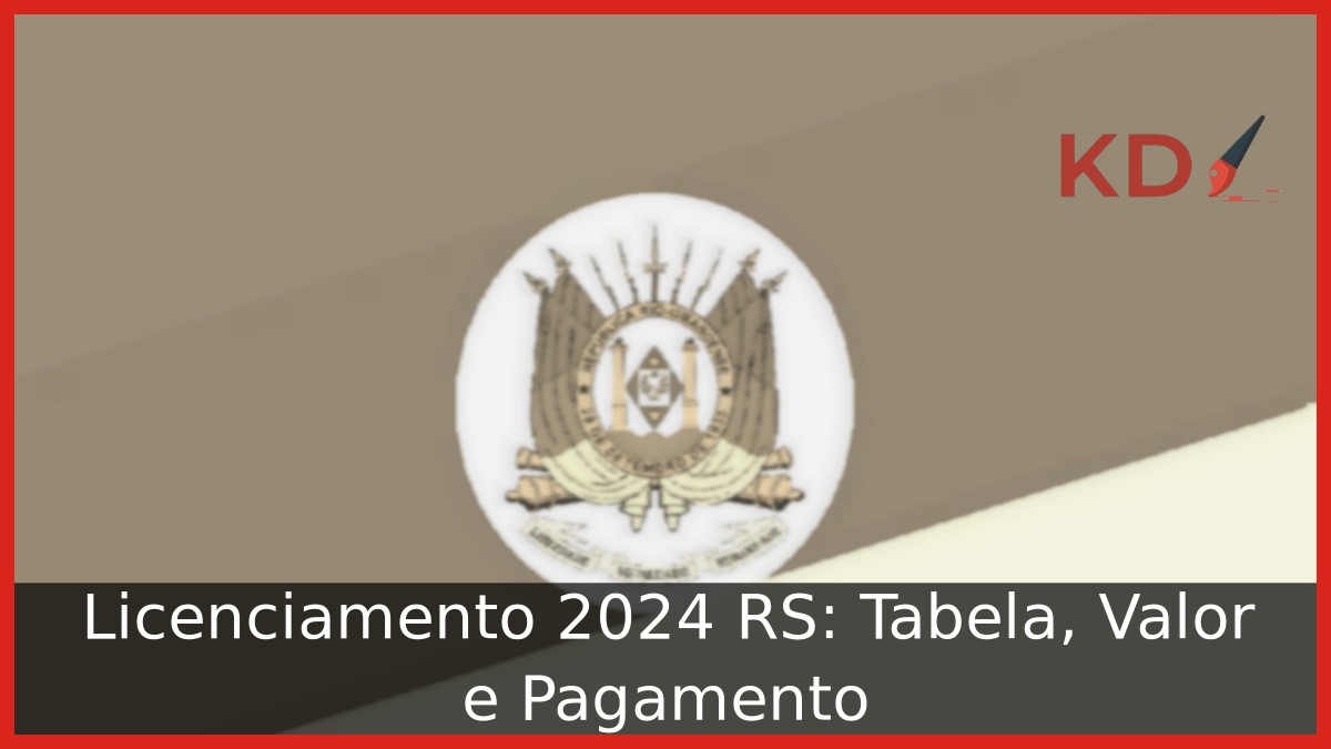 Licenciamento 2024 RS: Tabela, Valor e Pagamento - RS 2