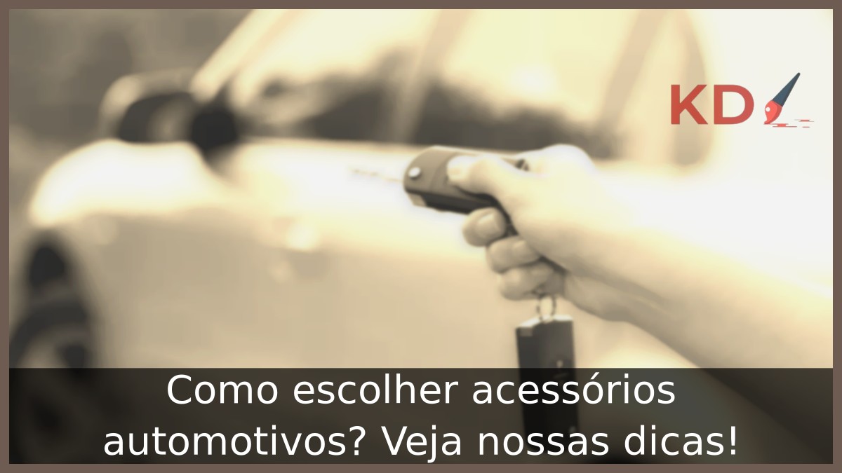 Como escolher acessórios automotivos
