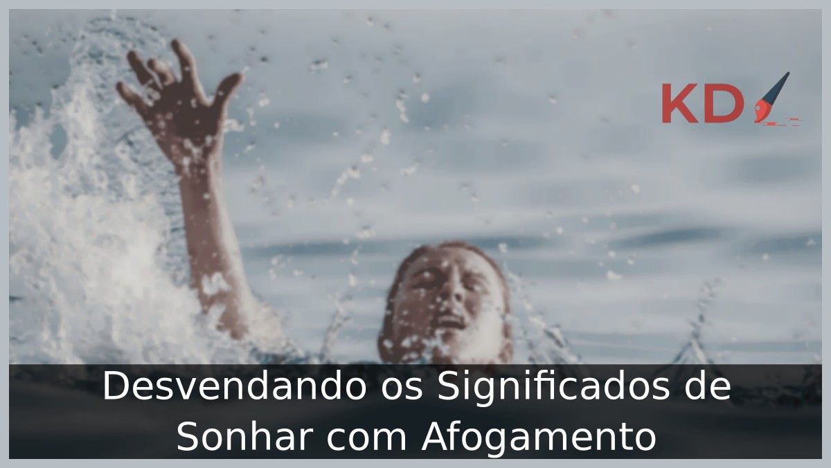 Sonhar com afogamento