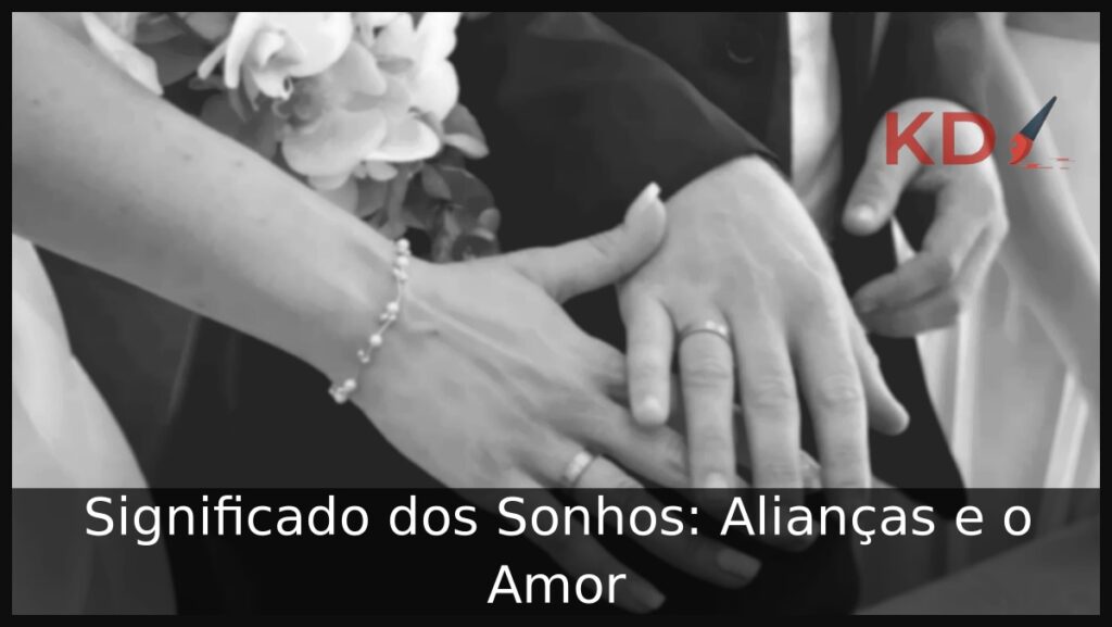Sonhar com alianças: Significado forte! 1 Sonhar com alianças