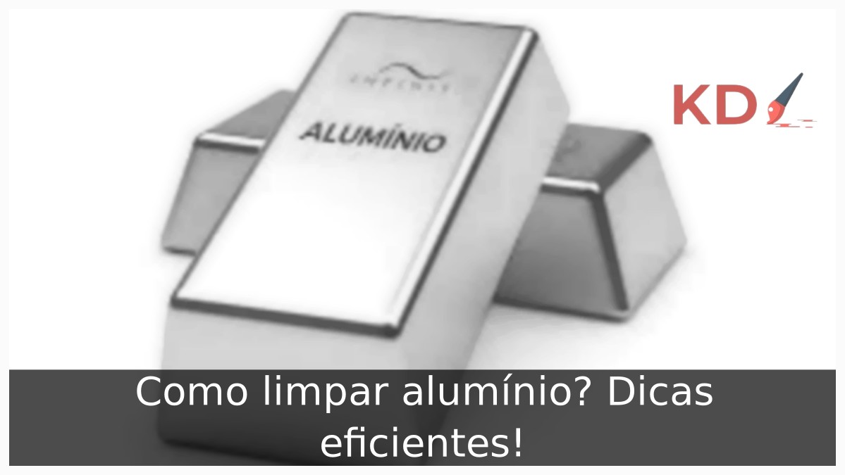 Como limpar alumínio?