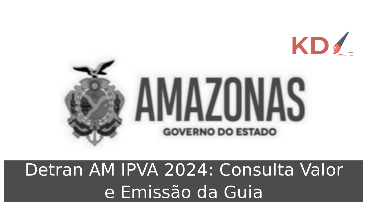 Detran AM IPVA 2024: Consulta Valor e Emissão da Guia - am logo 2