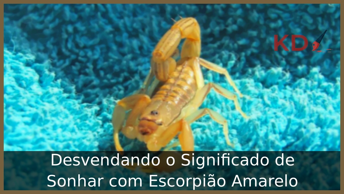 Sonhar com escorpião amarelo