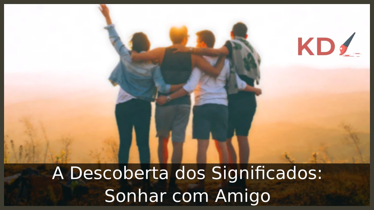 Sonhar com amigos