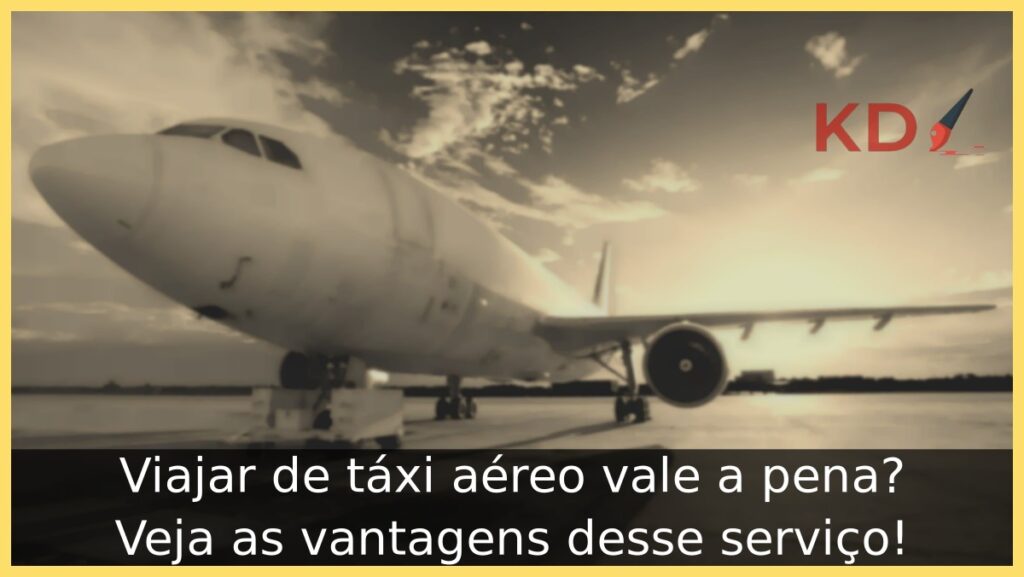 Viajar de táxi aéreo vale a pena? 