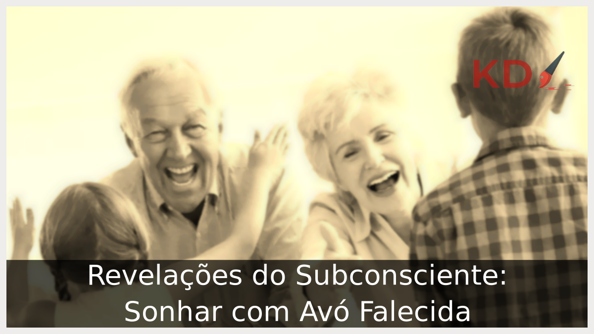 Sonhar com Avó Falecida: Revelações do Subconsciente! 21 Sonhar com Avó Falecida