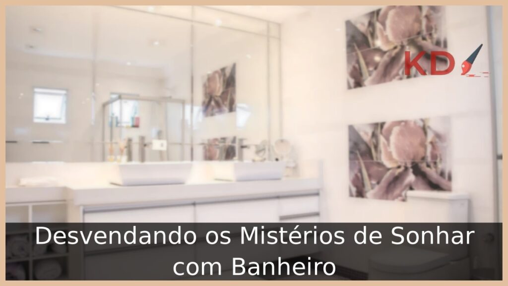 Sonhar com Banheiro: Confira os reais significados! 1 Sonhar com Banheiro