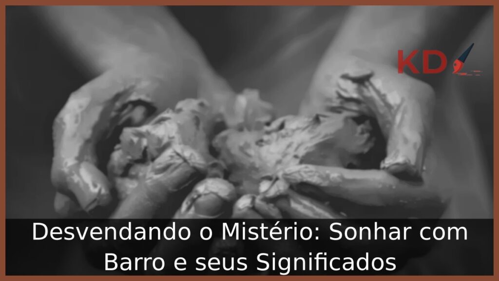 Sonhar com Barro