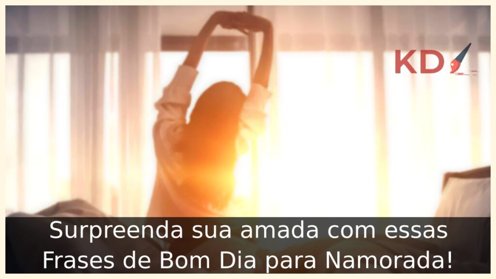 Frases de Bom Dia para Namorada