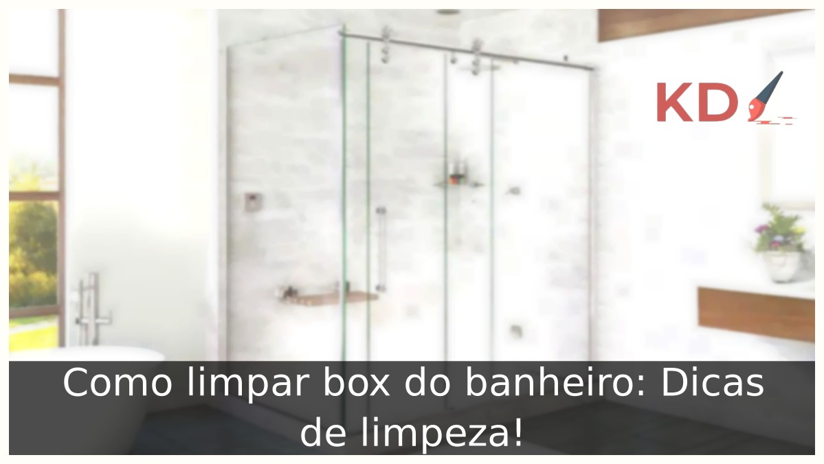 Como limpar box do banheiro: Dicas de limpeza! - box do banheiro