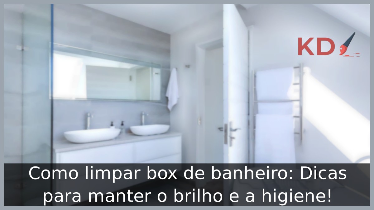 Como limpar box de banheiro: Dicas para manter o brilho e a higiene! -