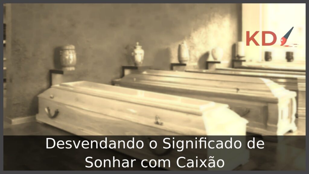 Sonhar com Caixão: Desvendando o real significado! 1 Sonhar com caixão