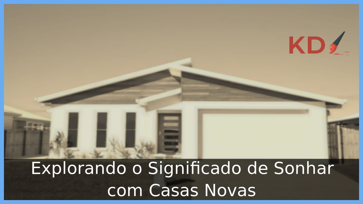 Sonhar com casa nova