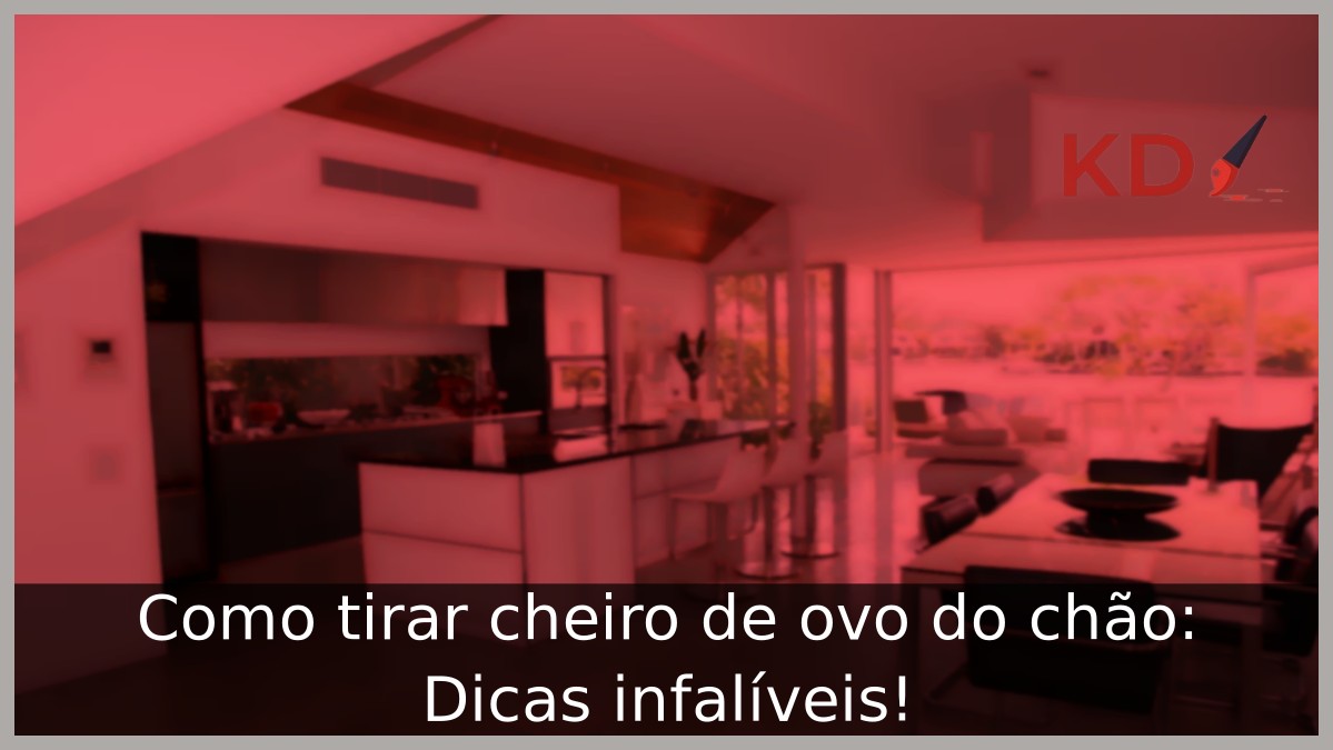 Como tirar cheiro de ovo do chão: Dicas infalíveis! - chao cozinha