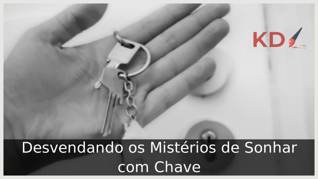 Sonhar com Chave: Veja os significados! 1 Sonhar com chave