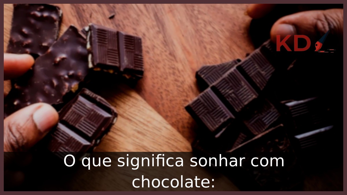 Sonhar com chocolate