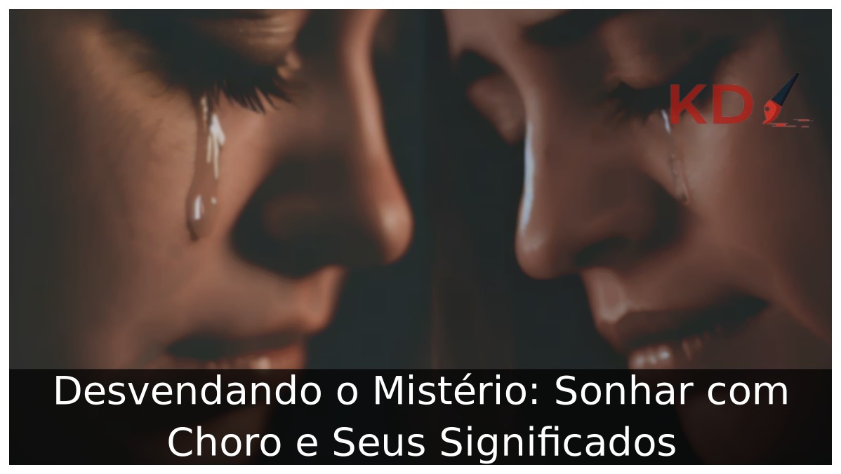 O que significa sonhar com choro