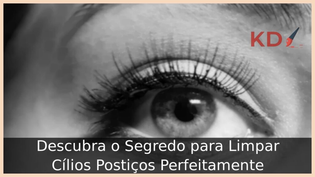 Como limpar cílios postiços: ótimas dicas!