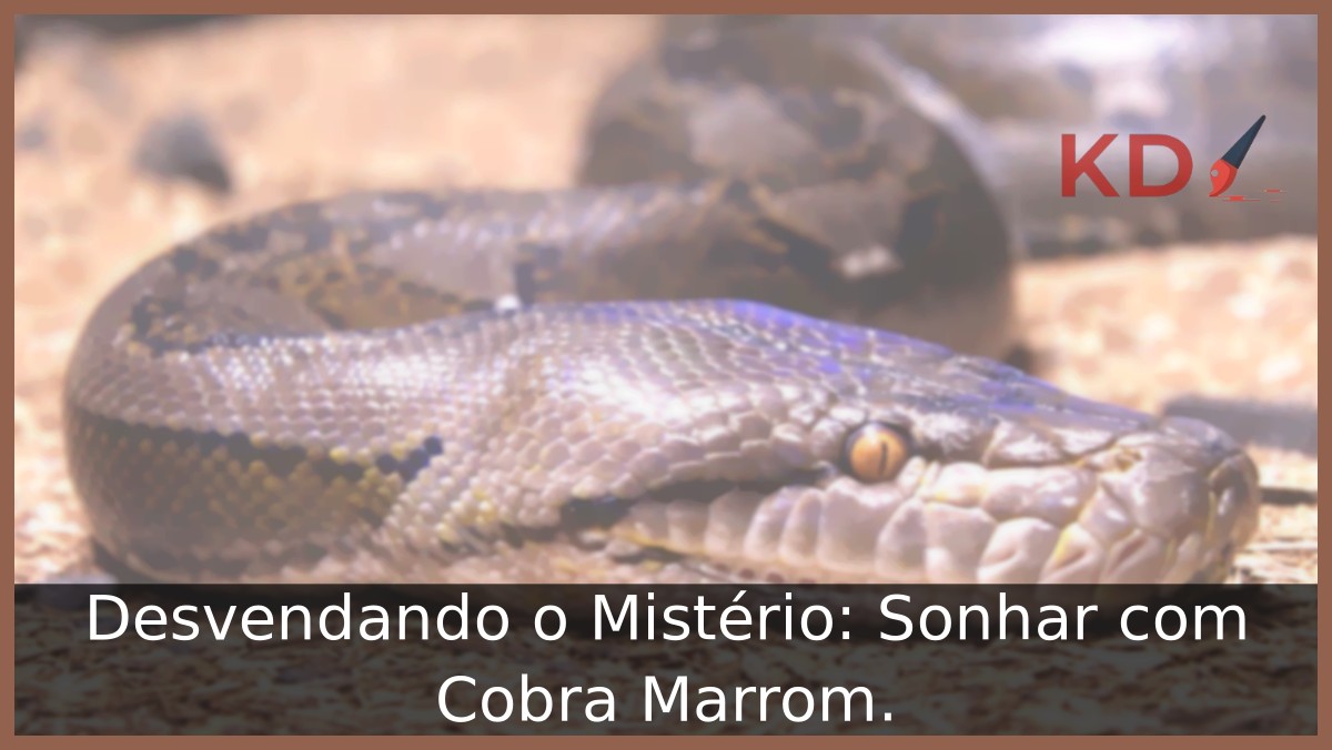 Sonhar com cobra marrom