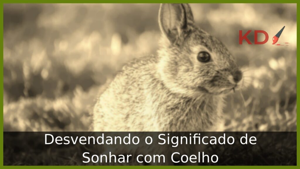 Sonhar com Coelho: Desvendando os Significados! 1 Sonhar com Coelho